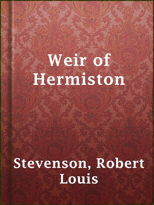 Title details for Weir of Hermiston by Robert Louis Stevenson - Available